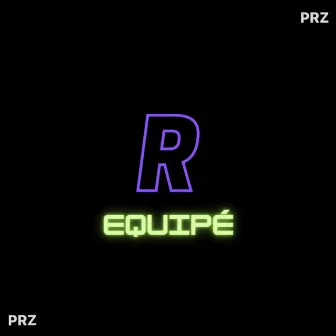 R Équipe by PRZ