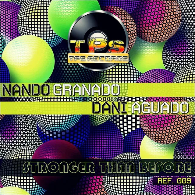 Stronger Than Before - Nando Granado & Dani Aguado Remix