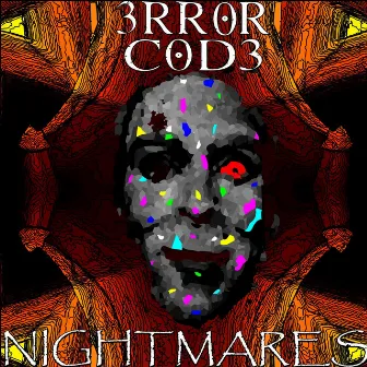 Nightmares by 3RR0R C0D3