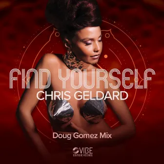 Find Yourself (Doug Gomez Mixes) by Chris Geldard