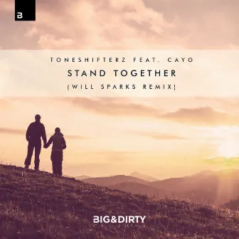 Stand Together (Will Sparks Remix) by Toneshifterz