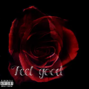 Feel Good by Lil Flex