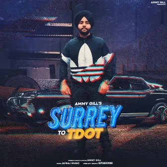 Surrey to Tdot by Ammy Gill