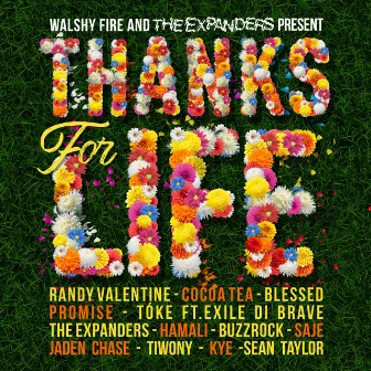 Walshy Fire & The Expanders Present Thanks For Life by Walshy Fire