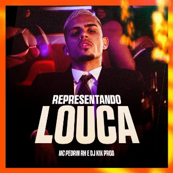 Representando Louca by Mc Pedrin Rh