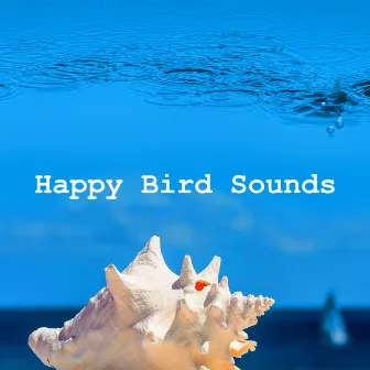 Happy Bird Sounds by Swedish Forest Birds