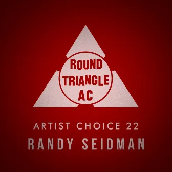 Artist Choice 22. Randy Seidman by Randy Seidman