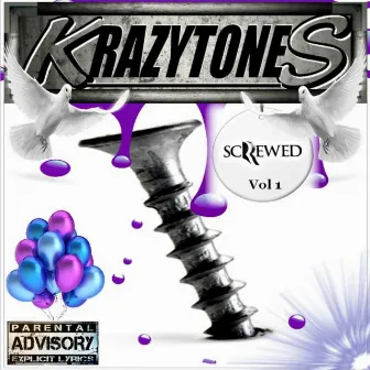 Screwed, Vol. 1 by KRAZYTONES