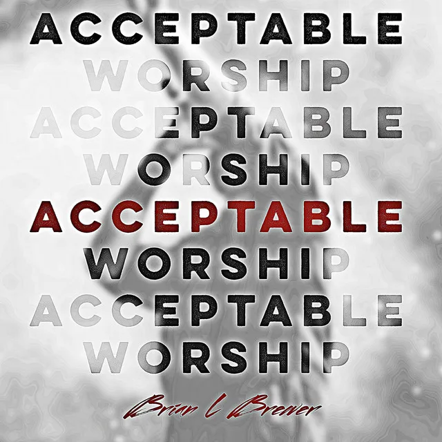 Acceptable Worship