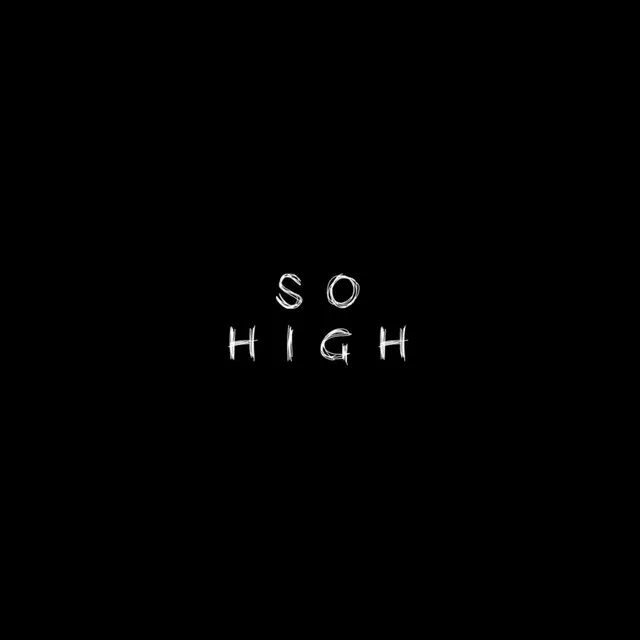 So High