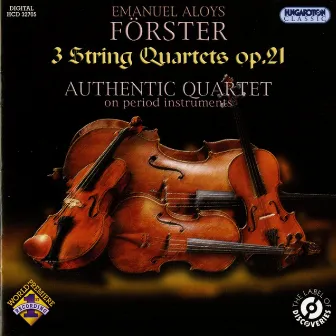 Förster: 3 String Quartets, Op. 21 by Emanuel Aloys Forster