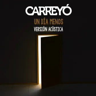 Un Día Menos (Acústica) by Carreyó