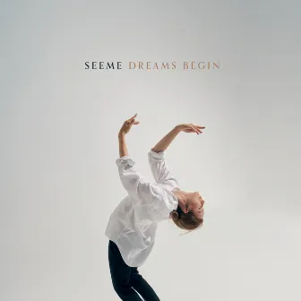 Dreams Begin by seeme