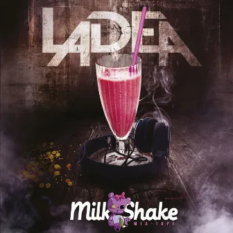 Milk Shake by Ladea