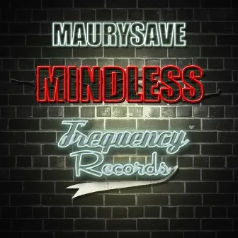 Mindless by Maury Save