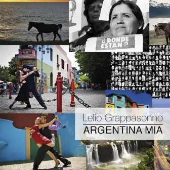 Argentina Mia by Lelio Grappasonno