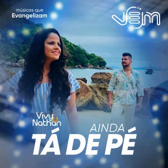 Ainda Tá de Pé by Vivy & Nathan