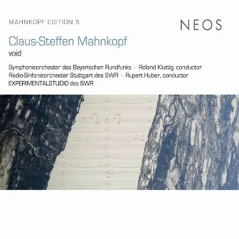 Mahnkopf Edition, Vol. 5: Void by Claus-Steffen Mahnkopf