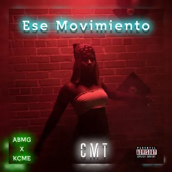 Ese Movimiento by CMT