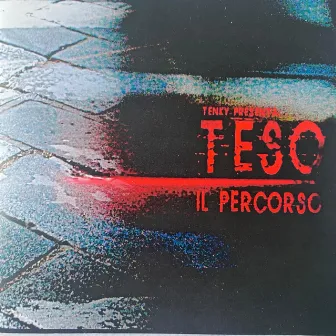 Il Percorso by Teso