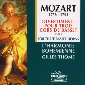 Mozart : Divertimenti pour 3 cors de basset by Gilles Thomé