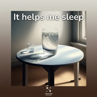 It Helps Me Sleep by Everywhere You Go