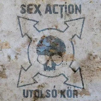 Utolsó Kör by Sex Action