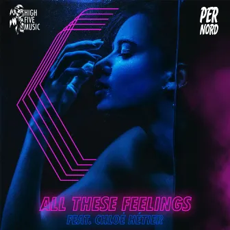 All These Feelings by Per Nord