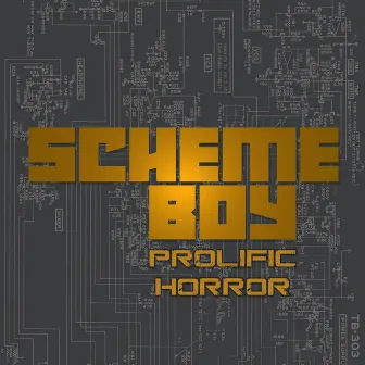 Prolific Horror by Scheme Boy