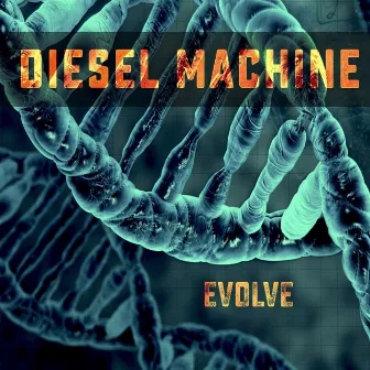 Evolve by Diesel Machine