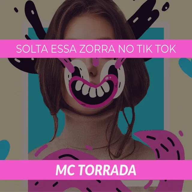 Solta Essa Zorra no Tik Tok