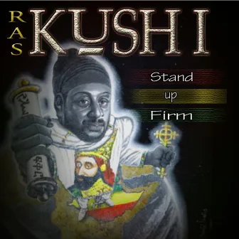 Stand up firm by Ras Kush I