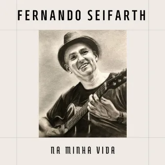 Na Minha Vida by Fernando Seifarth