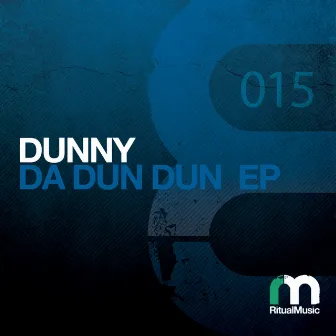 Da Dun Dun EP by Dunny