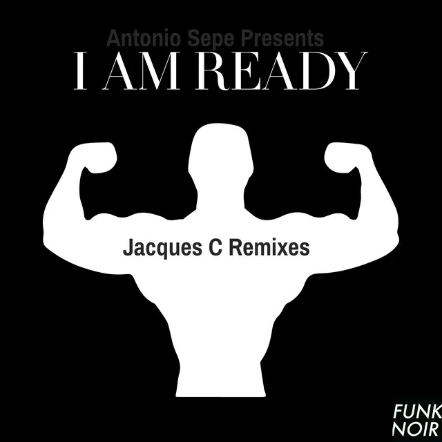 I Am Ready - Jacques C Demo Mix