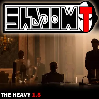 The Heavy 1.5 by Shadow-T