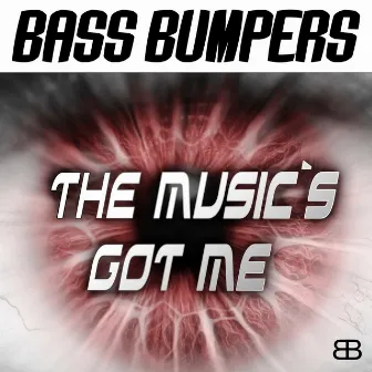 The Music's Got Me by Bass Bumpers