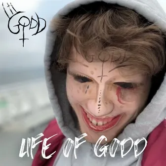 LIFE OF GODD by Lil Godd