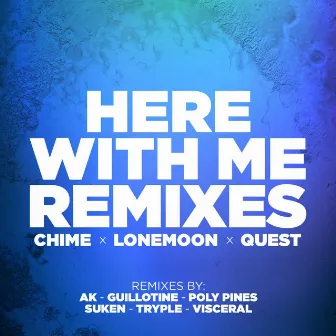 Here With Me Remixes EP by QuESt