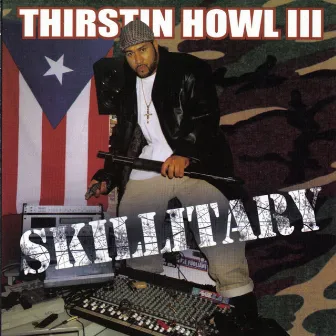 Skillitary by Thirstin Howl The 3rd