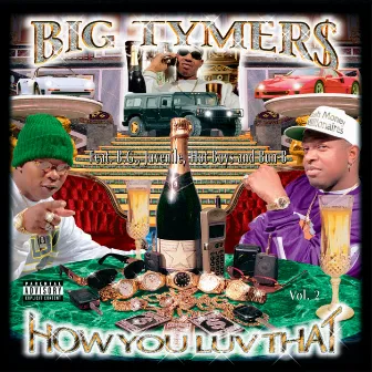 How You Luv That? Vol. 2 by Big Tymers