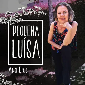 Pequena Luísa by Ana Dias