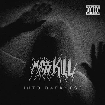 Into Darkness by Masskill