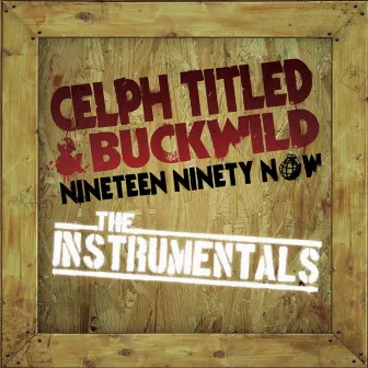 Nineteen Ninety Now: The Instrumentals by Buckwild