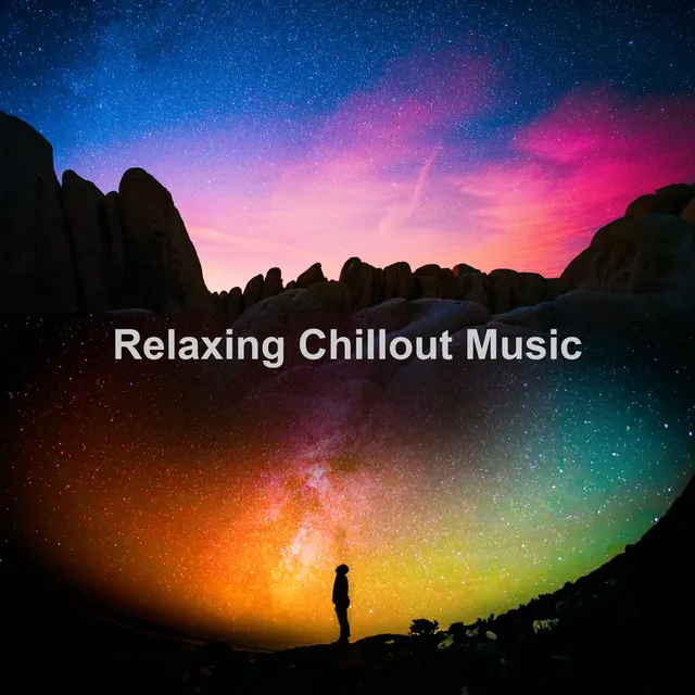 Relaxing Chillout Music