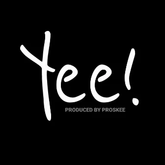 Yee! by The A Team