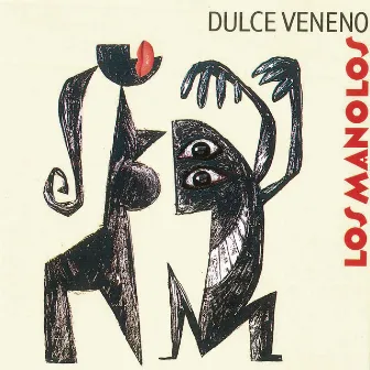 Dulce Veneno by Los Manolos