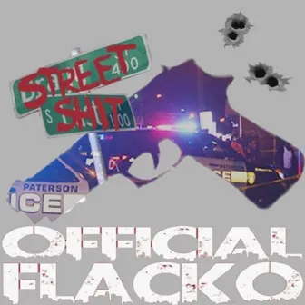 Street Shit by Official Flacko