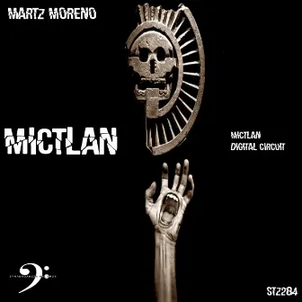 MICTLAN by MARTZ Moreno