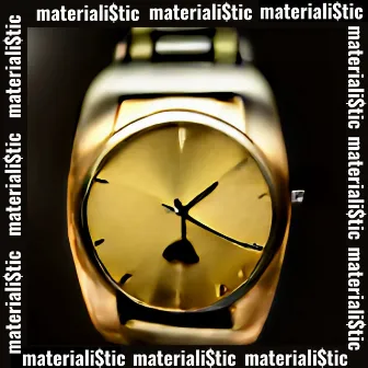 Materialistic by Andy